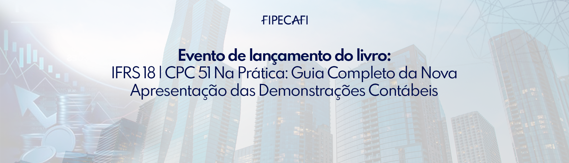 IFRS 18 I CPC51 Na Prática: Guia Completo da Nova Apresentação das Demonstrações Contábeis
