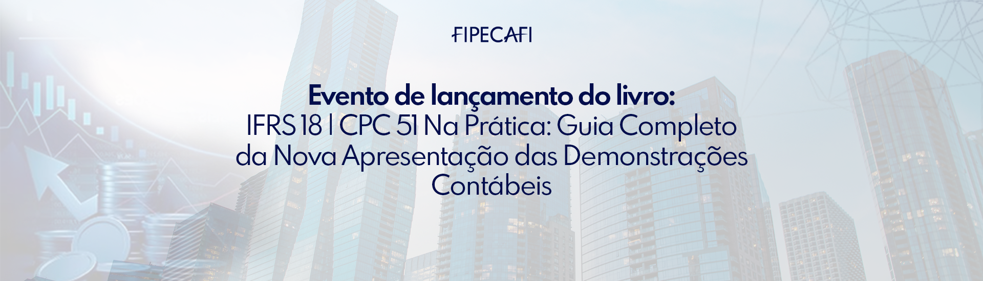 IFRS 18 I CPC51 Na Prática: Guia Completo da Nova Apresentação das Demonstrações Contábeis